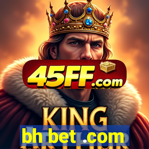 bh bet .com